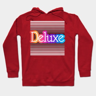 Deluxe Hoodie